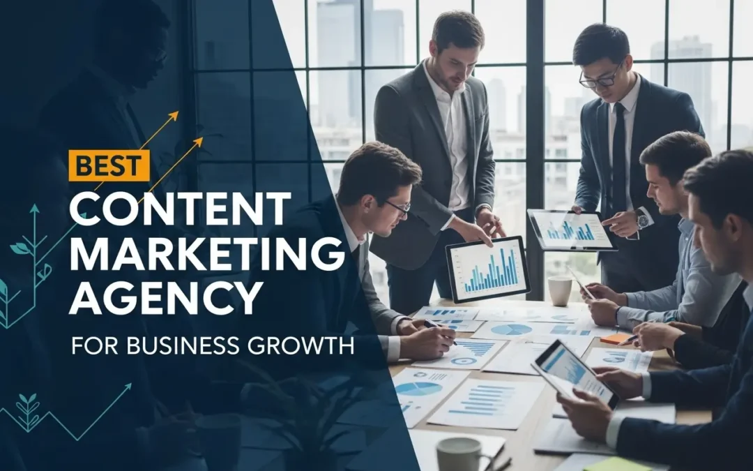 Best Content Marketing Agency for Business Growth