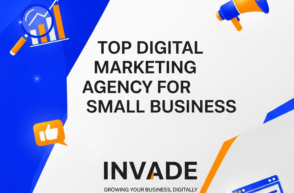 Top Digital Marketing Agency for Small Business | Invade