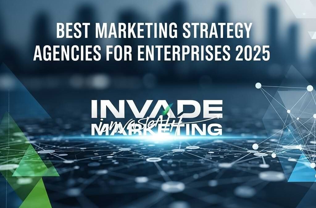 Best Marketing Strategy Agencies for Enterprises 2025