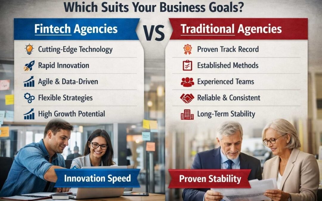 Which Is Best Between Fintech vs Traditional Marketing Agencies