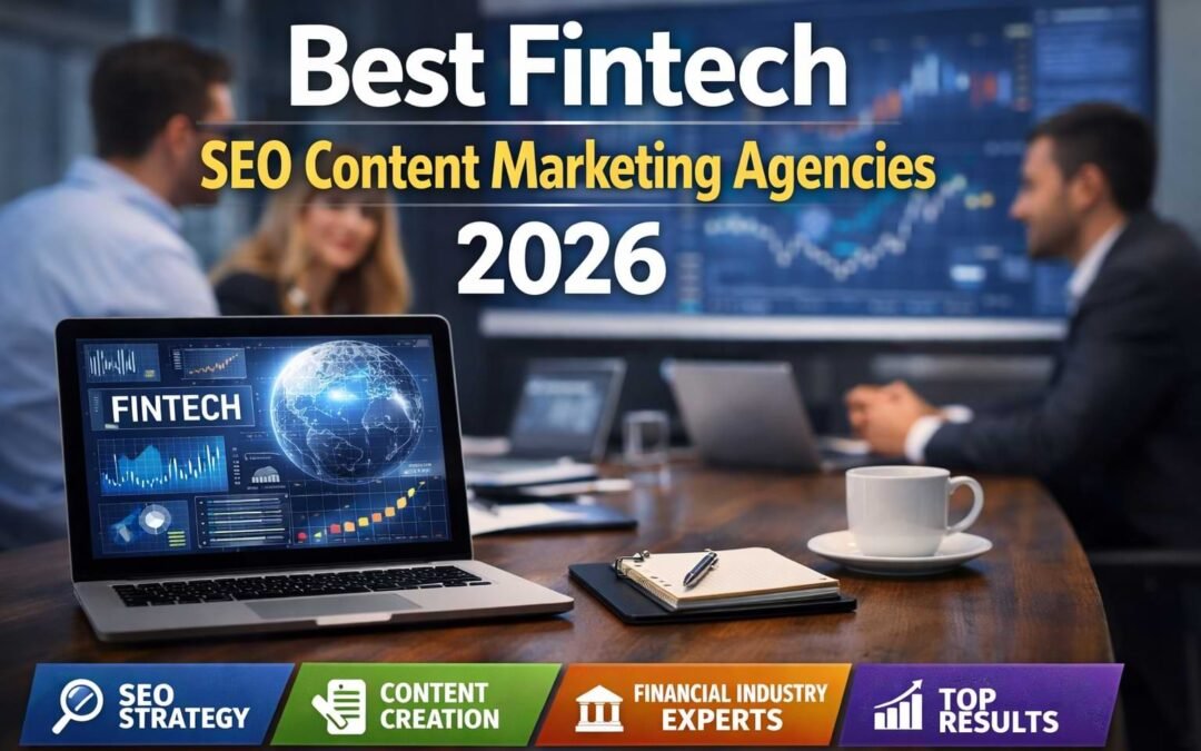 Best Fintech SEO Content Marketing Agencies 2026